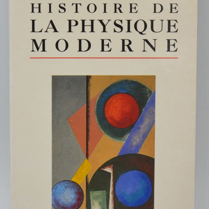 Histoire De La Physique Moderne - Michel Biezunski - 1996 - livre