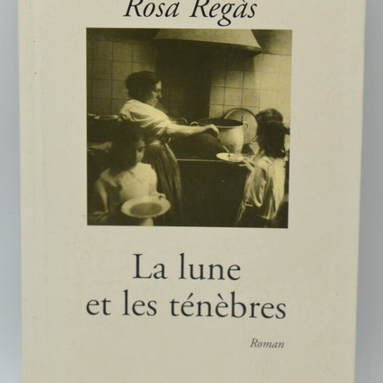 The Moon and the Darkness - Rosa Regàs - 2001 - book