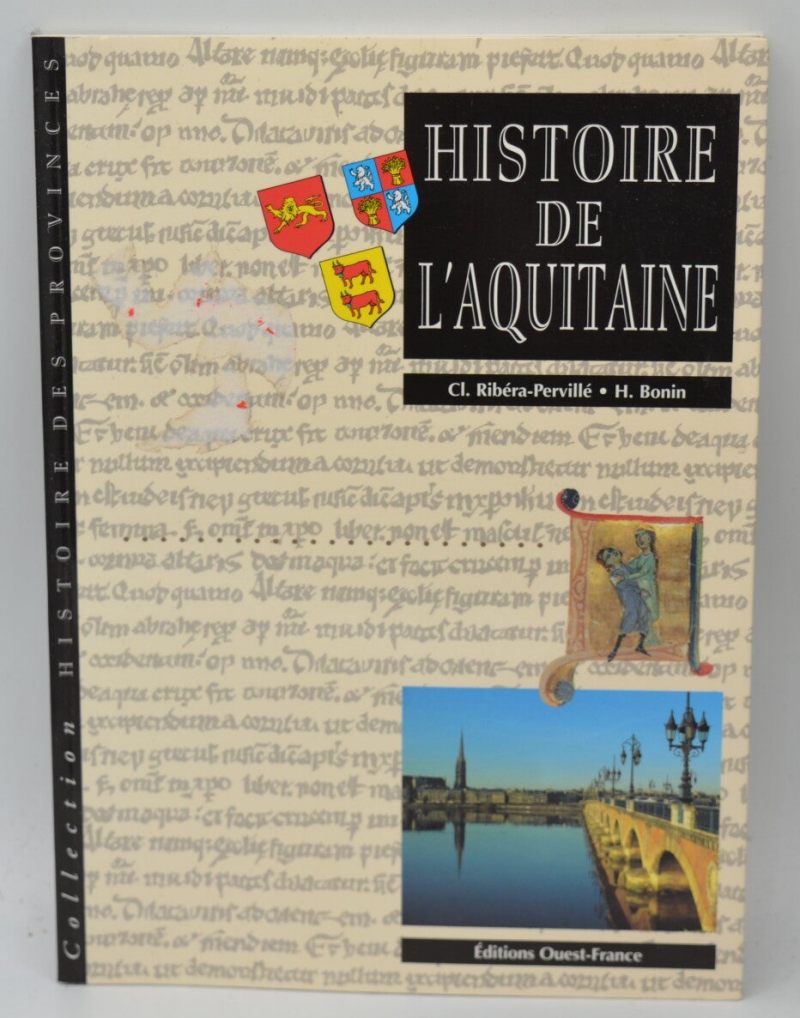 Histoire de l'Aquitaine - Hubert Bonin Claude Ribera-Perville - 2002 - livre