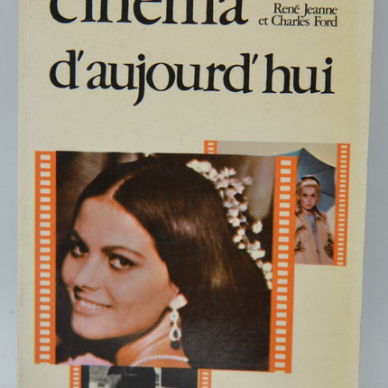 Histoire illustrée du cinéma d'aujourd'hui - René Jeanne - Charles Ford - 1976 - livre