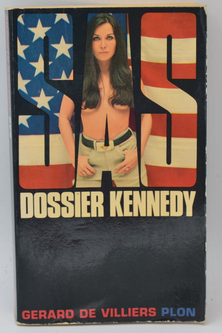 Dossier Kennedy - SAS - 1969 - tome 6 Gérard de Villiers - livre