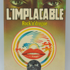 Rock' n' drogue - tome 13 - L'implacable - Gérard de Villiers - Richard Sapir Warren Murphy - 1979 - livre