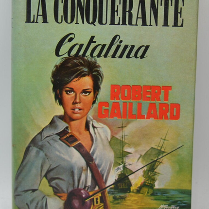 Der Eroberer "Catalina" - Robert Gaillard - 1967 - Buch