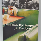 Pythagoras, I adore you - Patrick Cauvin - 2000 - book