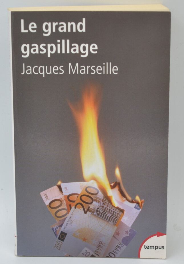 Die große Verschwendung - Jacques Marseille - 2005 - Buch