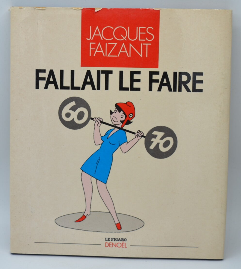 Had to do it - Jacques Faizant - 1988 - book