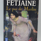 Le pas de merlin - Jean Louis Fetjaine - 2007 - livre
