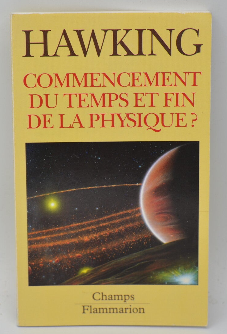 Commencement du temps et fin de la physique ? - Hawking Stephen - 1994 - livre