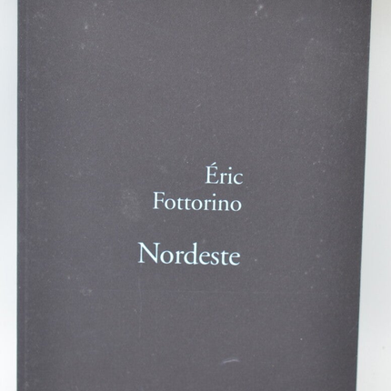 Nordeste - Eric Fottorino - 1999 - livre
