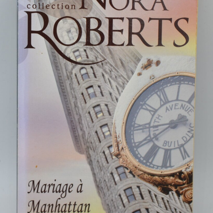 Mariage à Manhattan - Nora Roberts - 2012 - livre