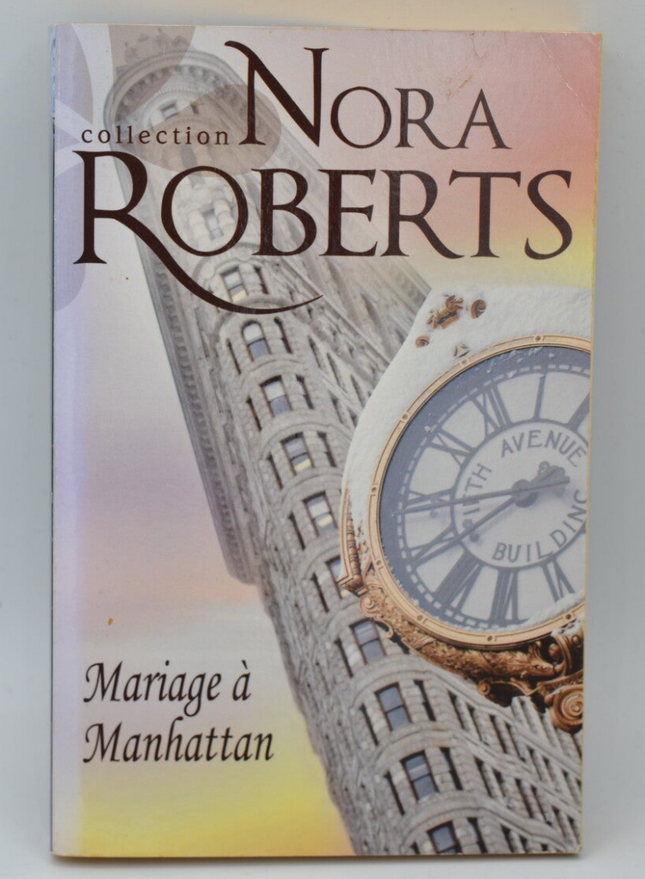 Mariage à Manhattan - Nora Roberts - 2012 - livre