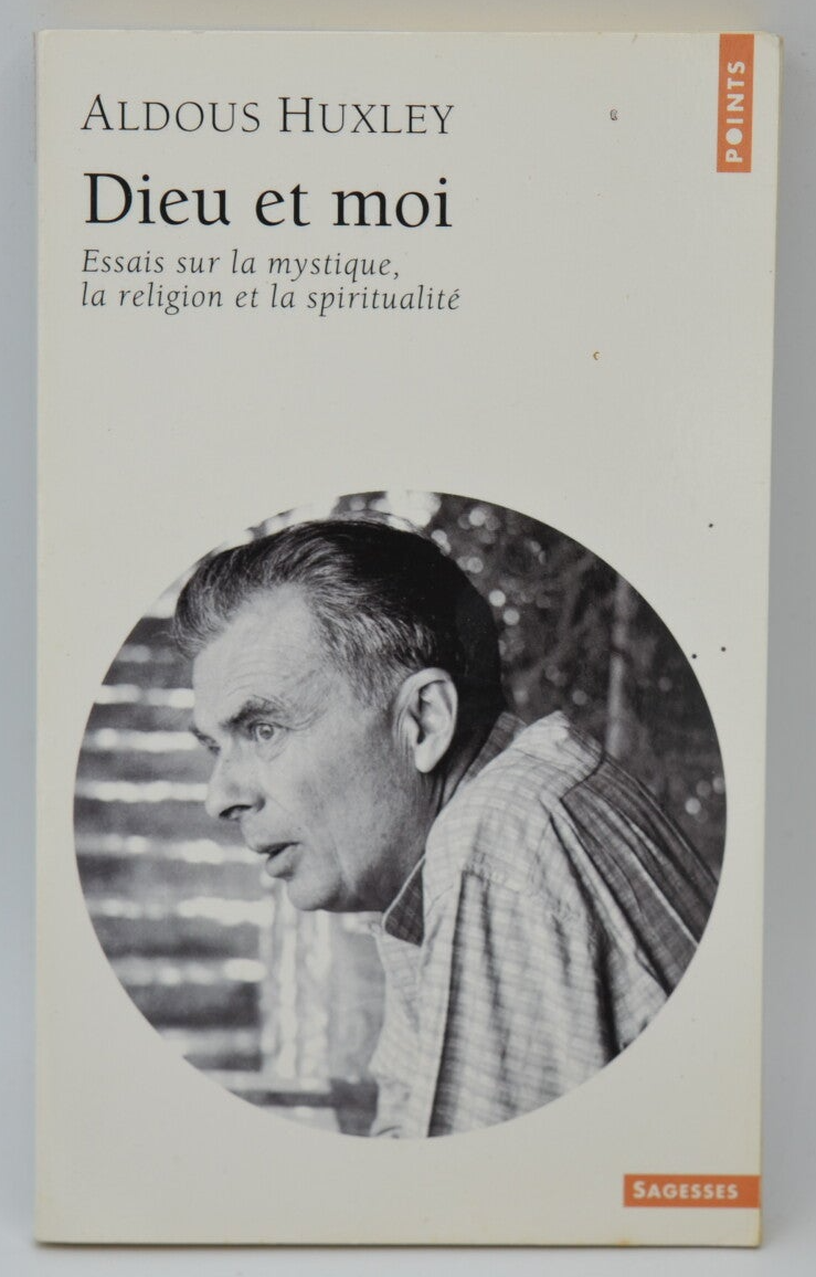 Dieu et Moi - Aldous Huxley - 2001 - livre