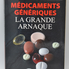 Médicaments génériques La grande arnaque - Sauveur Boukris - 2013 - livre
