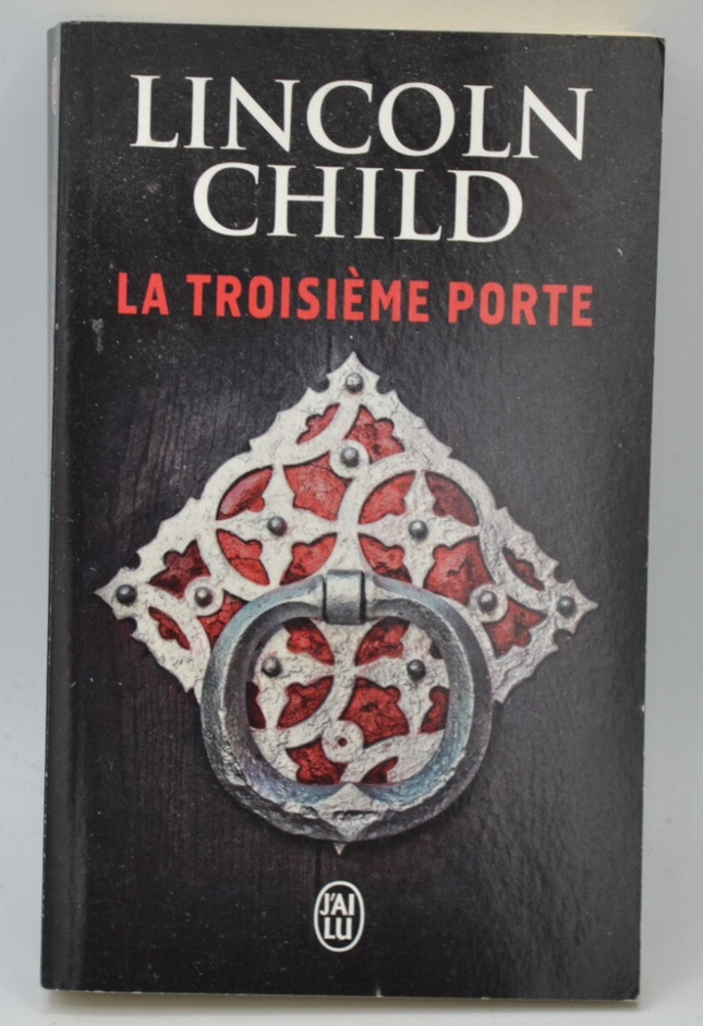 La troisième porte - Lincoln Child  - livre