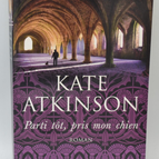 Mein Hund ist früh gegangen - Kate Atkinson - 2010 - Buch