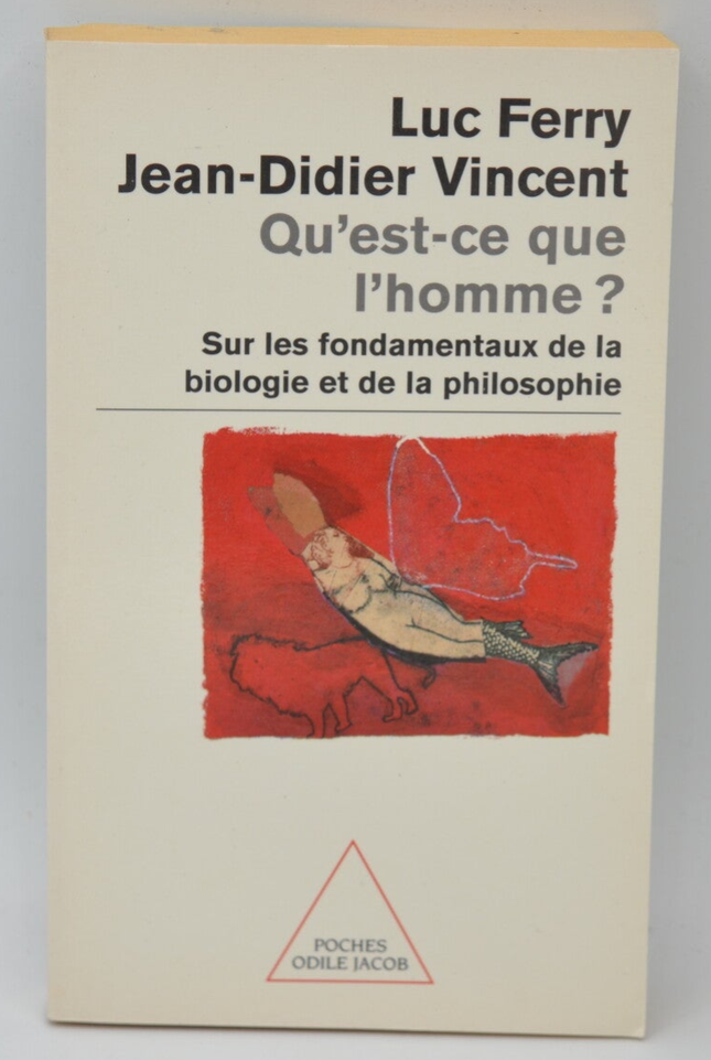 Qu'est-ce que l'homme ? Sur les fondamentaux de la biologie et de la philosophie - Luc Ferry - 2001 - livre