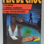 Your corpse-colored eyes - volume 28 - 1986 - Shock cop - Fleuve noir - Serge Jacquemard - book