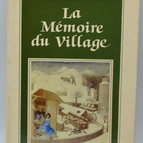 La Mémoire du village - Léonce Chaleil - 1983 - livre
