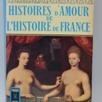 In the Intimacy of Queens and Favorites - Volume 3 - Love Stories from the History of France - Guy Breton - 1965 - book