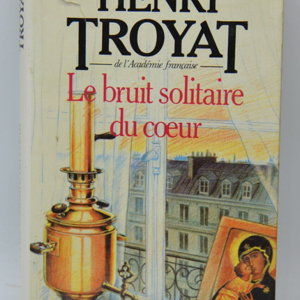 The Solitary Sound of the Heart - Henri Troyat - 1986 - book