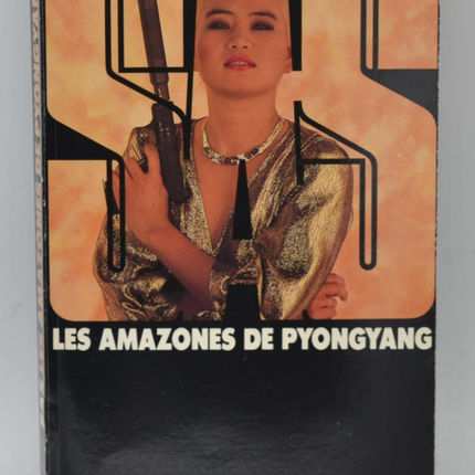 The Amazons of Pyongyang - SAS 91 - 1988 - Gérard de Villiers - book