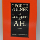 Der Transport von AH - George Steiner - 1981 - Buch