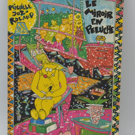 Le miroir en peluche - Michèle Joz-Roland - 1990 - livre