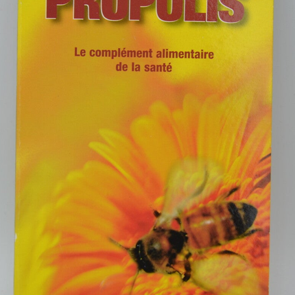 Propolis Le complément alimentaire de la santé - André Senne - 2002 - livre