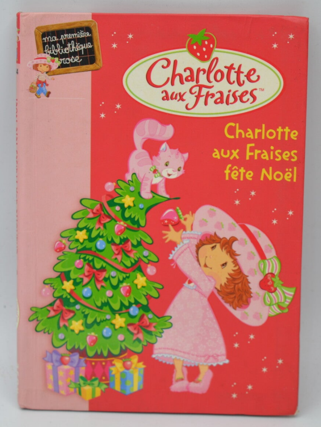 Strawberry Shortcake Celebrates Christmas - Katherine Quénot - Bibliothèque rose - 2006 - book