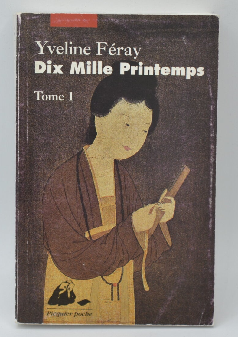 Dix mille printemps, tome 1 - Yveline Féray - 1996 - livre