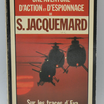 Sur Les Traces D'Eva - tome 1665 - 1982 - Une aventure d'action et d'espionnage - Fleuve noir - Serge Jacquemard - livre
