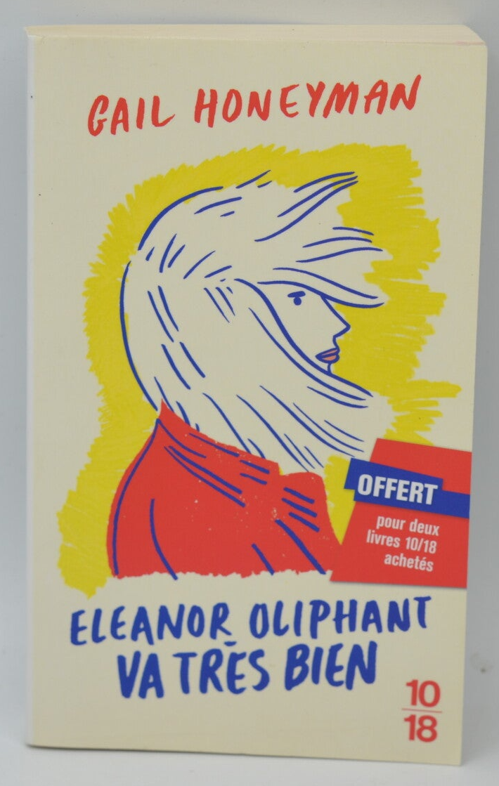 Eleanor Oliphant va très bien - Gail Honeyman - 2018 - livre