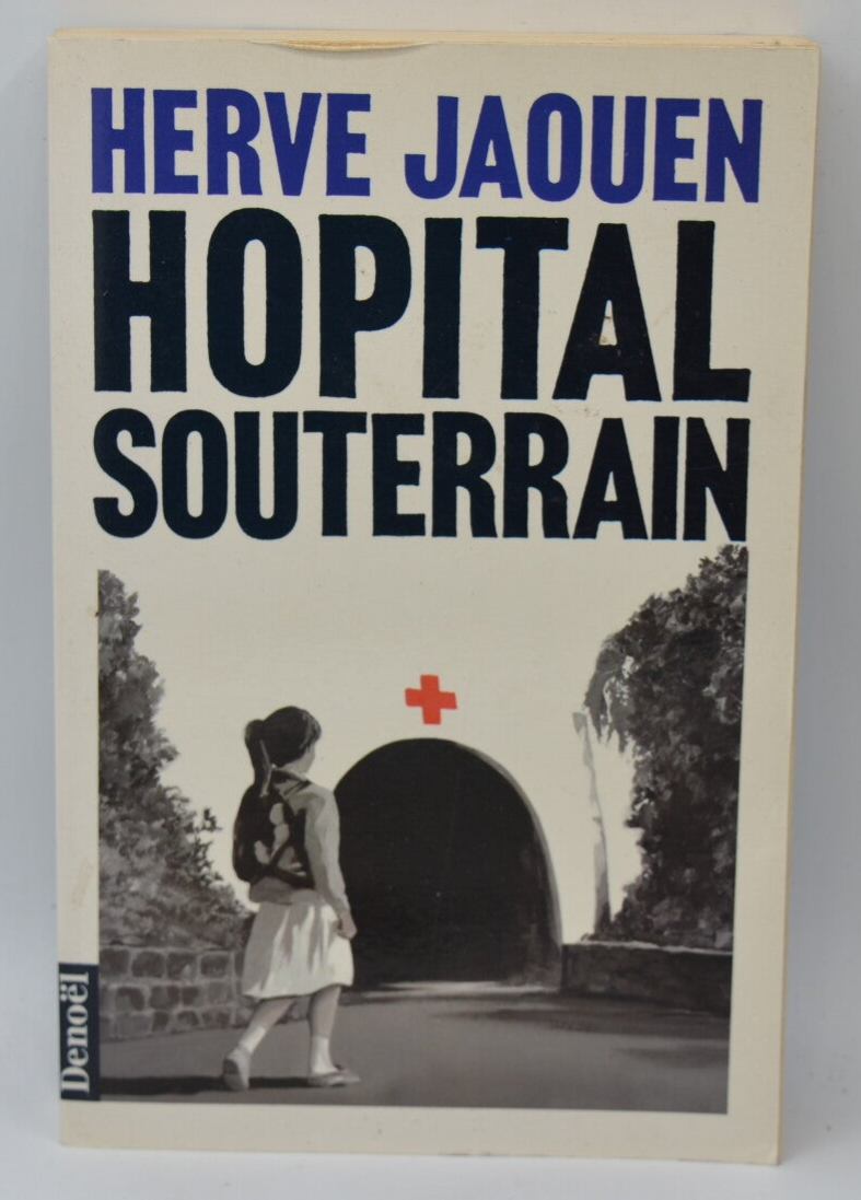 Hôpital souterrain - Hervé Jaouen - 1983 - livre