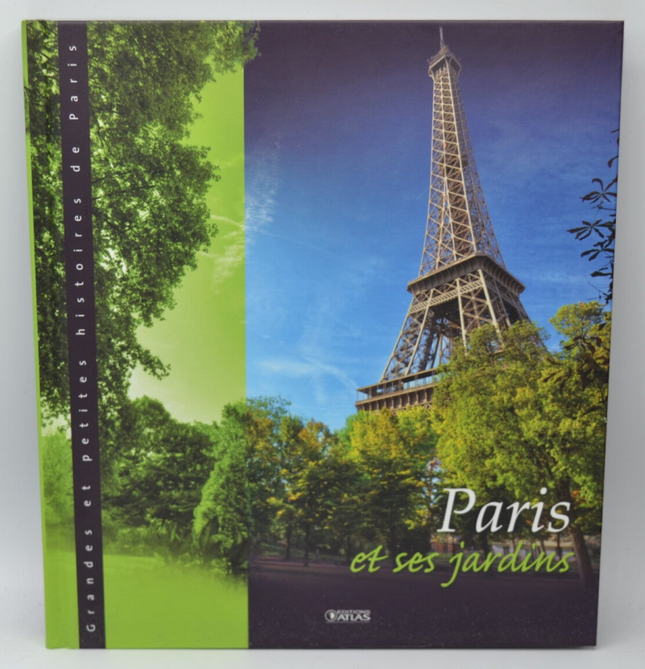 Paris et ses jardins - Grandes et petites histoires de Paris - Franck Jouve - 2013 - livre