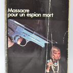 Massacre for a Dead Spy - volume 1392 - 1978 - Espionage - Fleuve noir - Serge Jacquemard - book