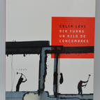 Zehn Yuan, ein Kilo Gurke - Celia Levi - 2013 - Buch
