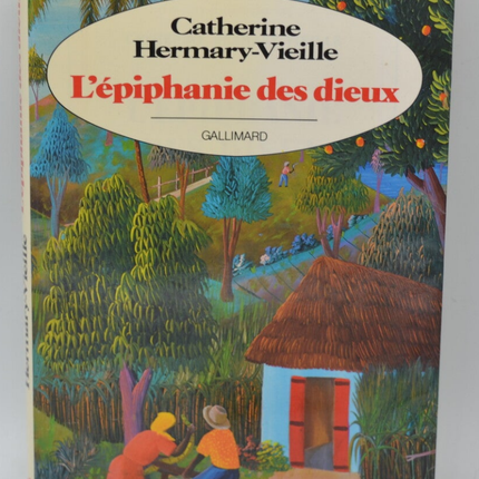 L'épiphanie des dieux - Catherine Hermary-Vieille - 1983 - livre