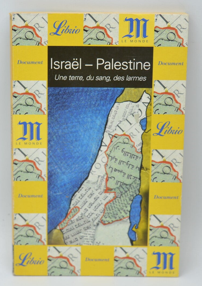 Israël-Palestine Un terre du sang des larmes - Le monde - 2002 - livre