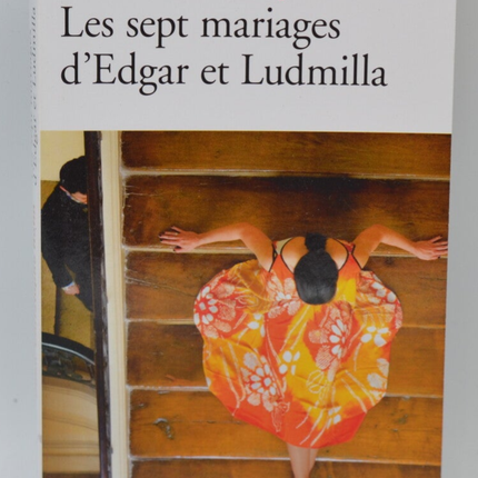 Les sept mariages d’Edgar et Ludmilla - Jean-Christophe Rufin - 2020 - livre