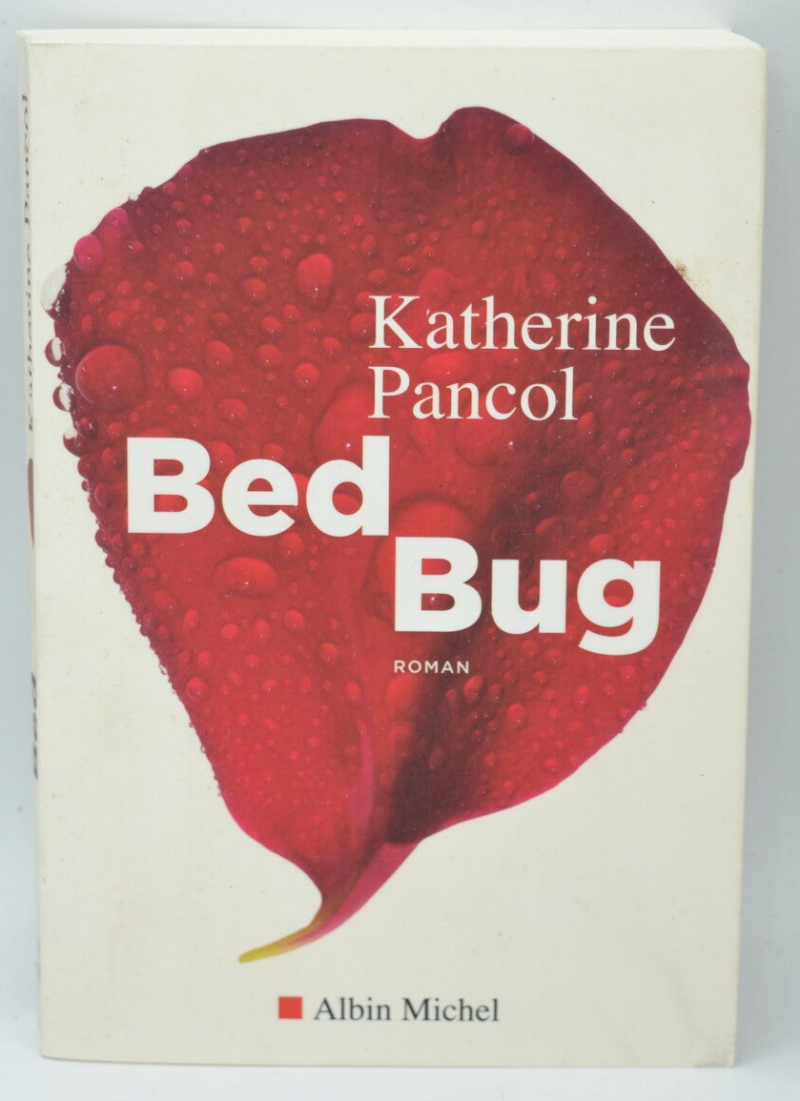 Bed bug - Katherine Pancol - 2019 - livre