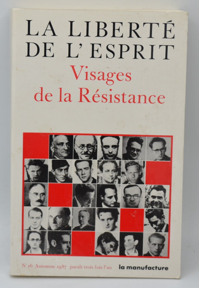 La Liberté De L Esprit Visages De La Resistance - Numéro 16 - 1987 - livre