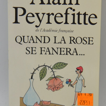 Quand la rose se fanera - Alain Peyrefitte - 1997 - livre