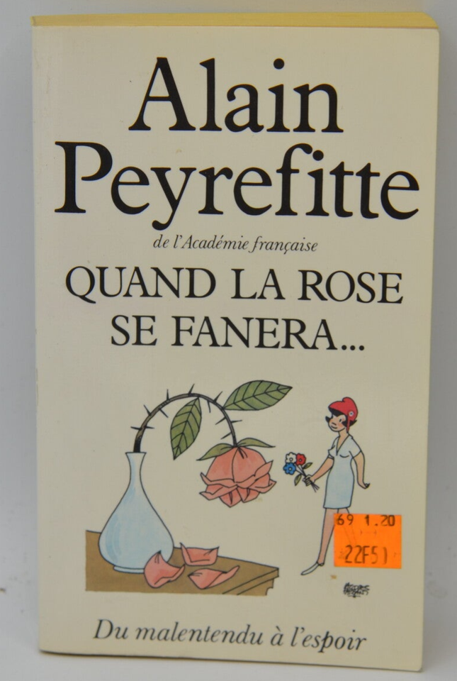 Quand la rose se fanera - Alain Peyrefitte - 1997 - livre