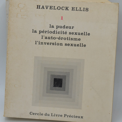 Studies in Sexual Psychology - Volume 1 - Modesty, Sexual Peridotitis, Auto-Eroticism, Sexual Inversion - ELLIS Havelock - 1964 - book