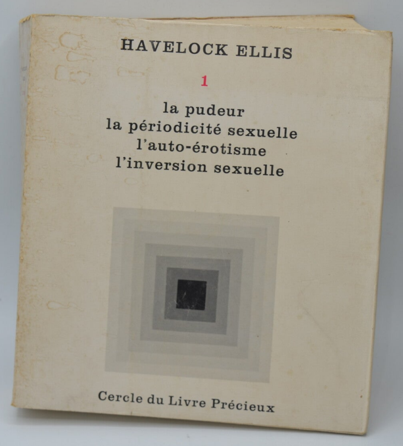 Studies in Sexual Psychology - Volume 1 - Modesty, Sexual Peridotitis, Auto-Eroticism, Sexual Inversion - ELLIS Havelock - 1964 - book