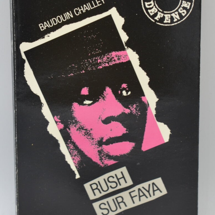 Rush sur faya tome 1 secret défense - Baudouin Chailley - 1990 - livre