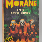 Trois petits singes Bob Morane - Vernes Henri - 1980 - livre