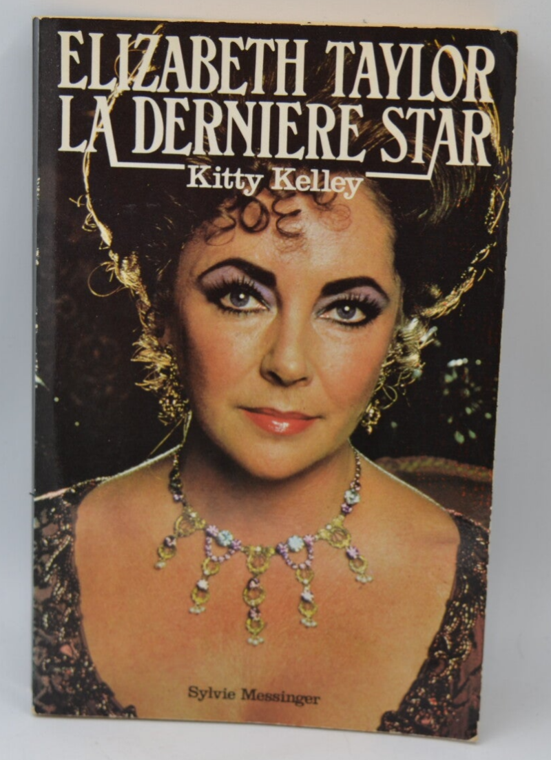 Elizabeth Taylor La dernière star - Kitty Kelley - 1982 - livre