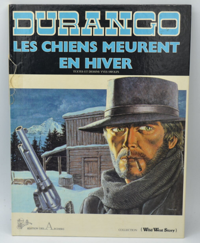Dogs Die in Winter - Volume 1 - Durango Wild West Story - Yves Swolfs - 1981 - comic book