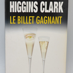 Le Billet gagnant - Mary Higgins Clark - 2004 - livre